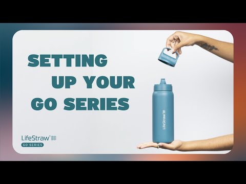 Introduction video on setting up your 530ml Go series LifeStraw stainless steel water bottle